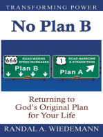 No Plan B: Returning to God’s Original Plan for Your Life