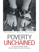 Poverty Unchained: Do “We the People” Really Want to Reduce Poverty in America