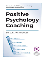 Positive Psychology Coaching: Introducing the ©Aipc Coach Approach to Finding Solutions and Achieving Goals.