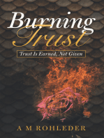 Burning Trust: Trust Is Earned, Not Given