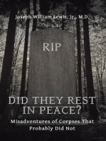 Did They Rest in Peace?: Misadventures of Corpses That Probably Did Not