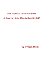 The Woman in the Mirror: A Journey into the Authentic Self
