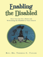 Enabling the Disabled: How You Can Do a Better Job Welcoming the Disabled to Your Church