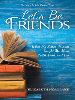 Let’s Be Friends: What My Sister-Friends Taught Me About Faith, Food, and Fun