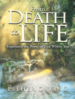 From Death to Life: Experience the Power of God Within You