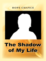 The Shadow of My Life