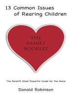 13 Common Issues of Rearing Children: The Parents’ Small Powerful Guide for the Home
