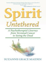 Spirit Untethered: A Psychotherapist’s Journey from Terminal Cancer to Seeing the Dead