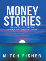 Money Stories: Simple Ways to Help You Manage and Invest Your Money