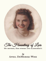 The Haunting of Lois: My Mother, Her Stroke and Alzheimer's