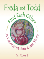 Freda and Todd Find Each Other: A Reincarnation Love Story