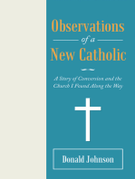 Observations of a New Catholic: A Story of Conversion and the Church I Found Along the Way