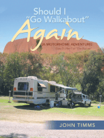 “Should I Go Walkabout” Again (A Motorhome Adventure): Diary 2—Part 1 of “The Big Lap”