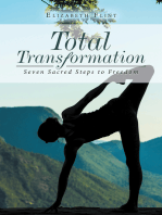 Total Transformation: Seven Sacred Steps to Freedom