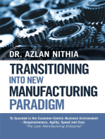 Transitioning into New Manufacturing Paradigm: To Succeed in the Customer Centric Business Environment—Agility, Speed and Responsiveness. “The Lean Manufacturing Enterprise”