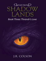 Shadow Lands: Book Three: Thrandr’s Love