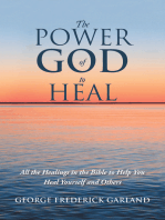 The Power of God to Heal: All the Healings in the Bible to Help You Heal Yourself and Others