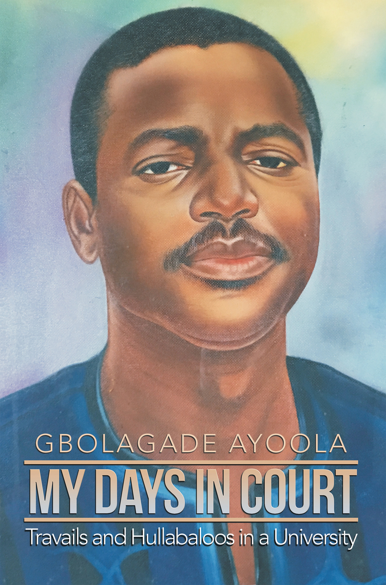 My Days in Court by Gbolagade Ayoola (Ebook) Read free for 30 days