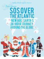 Sos over the Atlantic: "New Age" Santa’s 24-Hour Journey Around the Globe