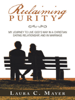 Reclaiming Purity: My Journey to Live God’s Way in a Christian Dating Relationship, and in Marriage