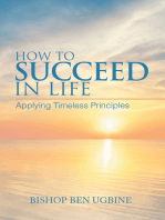 How to Succeed in Life: Applying Timeless Principles