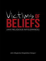 Victims of Beliefs (Aka Religious Intolerance)