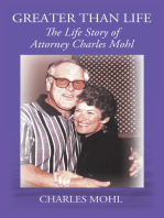 Larger Than Life: The Life Story of Atty. Charley Mohl