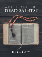 Where Are the Dead Saints?