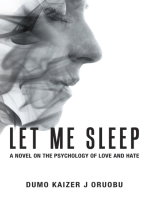 Let Me Sleep: A Novel on the Psychology of Love and Hate