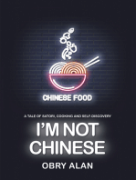 I’m Not Chinese: A Tale of Satori, Cooking and Self-Discovery