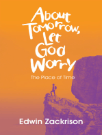 About Tomorrow, Let God Worry: The Place of Time