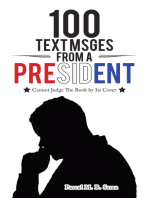 100 Text Msges from a President: Cannot Judge the Book by Its Cover