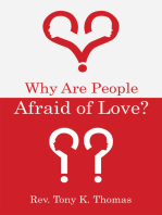 Why Are People Afraid of Love?