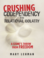Crushing Codependency and Relational Idolatry