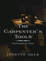The Carpenter’s Tools: Fasteners of Faith