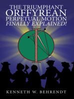 The Triumphant Orffyrean Perpetual Motion Finally Explained!