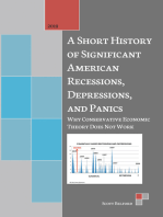 A Short History of Significant American Recessions, Depressions, and Panics: Why Conservative Economic Theory Does Not Work