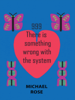 999: There Is Something Wrong with the System