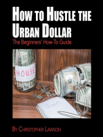 How to Hustle the Urban Dollar: The Beginners’ How-To Guide