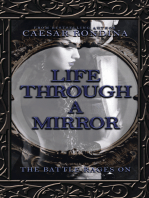 Life Through a Mirror - the Battle Rages On