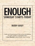 Enough: Someday Starts Today