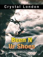 Been N Ur Shoes: Christian Inspirational Poems and Spoken Words