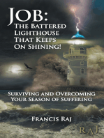 Job: the Battered Lighthouse That Keeps on Shining!: Surviving and Overcoming Your Season of Suffering