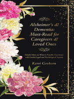 Alzheimer’s & Dementia: Must-Read for Caregivers & Loved Ones: Helpful Hints on What to Possibly Experience with Family/Legal and Psychological Aspects