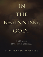 In the Beginning, God . . .: A Glimpse. It’s Just a Glimpse.