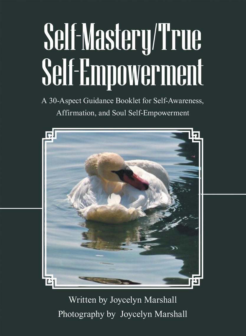 Photo inspiration: Visual Reference: Self Mastery True Self Empowerment By Joycelyn Marshall Ebook