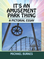 It’s an Amusement Park Thing: A Pictorial Essay