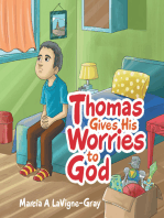 Thomas Gives His Worries to God