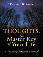 Thoughts: the Master Key of Your Life: A Training Seminar Manual