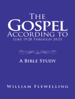 The Gospel According to Luke 19:28 Through 24:53: A Bible Study